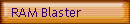 RAM Blaster
